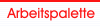 Arbeitspalette